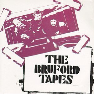 Bruford / The Bruford Tapes