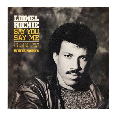 Lionel Richie / Say You Say Me